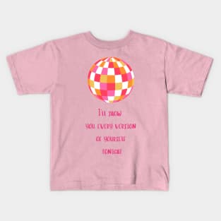 Mirrorball, I'll show you every version of yourself Kids T-Shirt